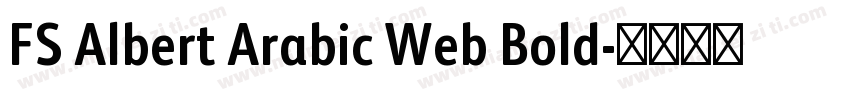 FS Albert Arabic Web Bold字体转换